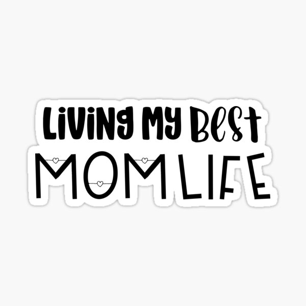 Best Mom Life Sticker