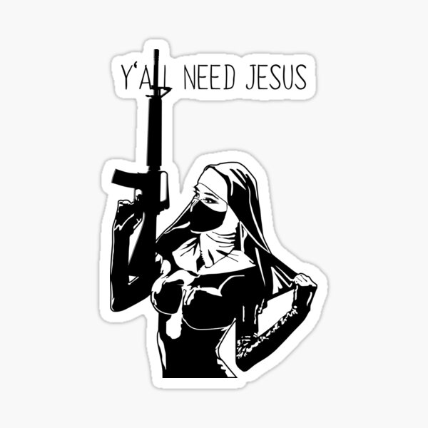 y'all need jesus Sticker
