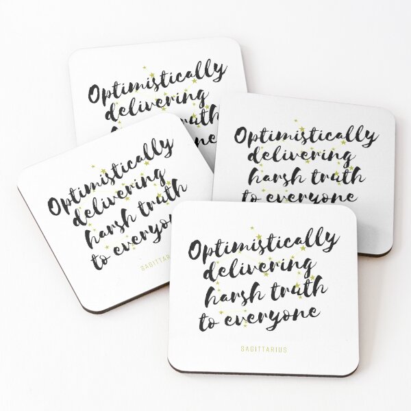 Item preview, Sagittarius – Optimistically Delivering Harsh Truth To Everyone designed and sold by StarSignPrints.