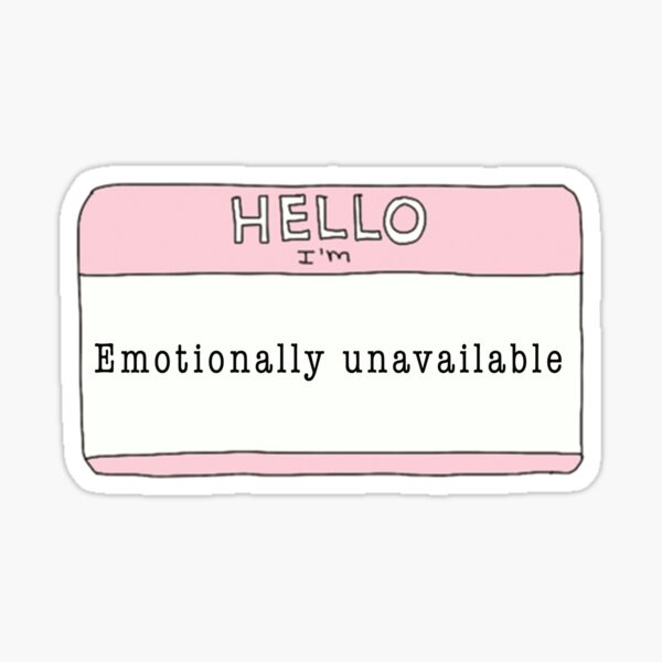 emotionally unavailable Sticker