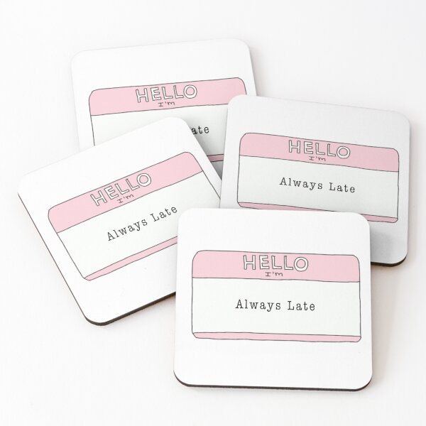 Item preview, Always Late designed and sold by hallesiegel.