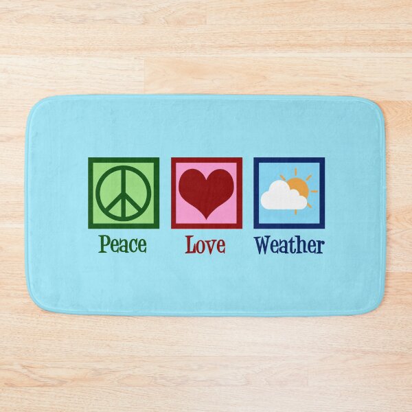 Item preview, Peace Love Weather designed and sold by Epic Love Designs.