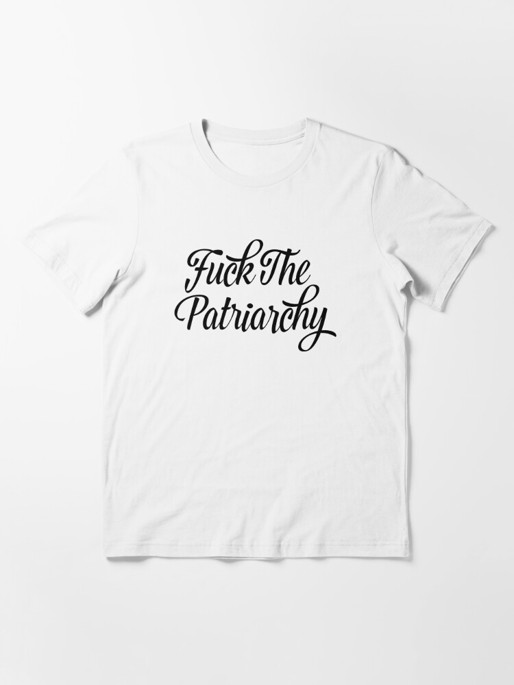 Alternate view of Fuck The Patriarchy Pro-Feminist T Shirt Essential T-Shirt