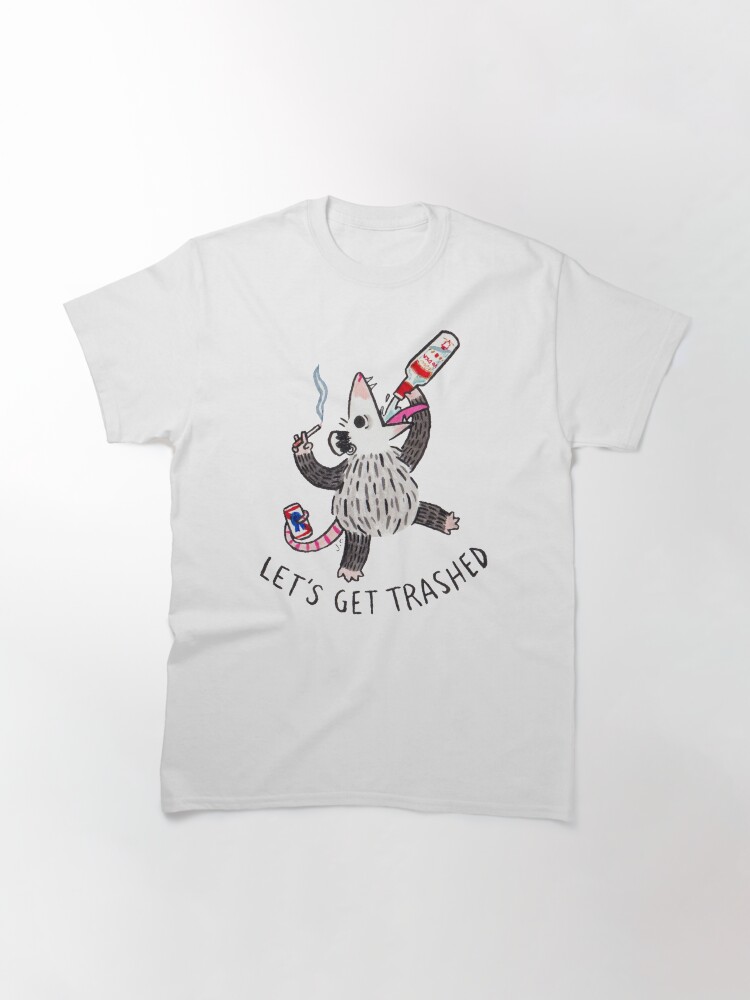 Thumbnail 3 of 7, Classic T-Shirt, Let's Get Trashed designed and sold by possum-mood.