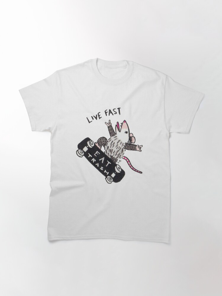 Thumbnail 3 of 7, Classic T-Shirt, Live Fast Eat Trash designed and sold by possum-mood.