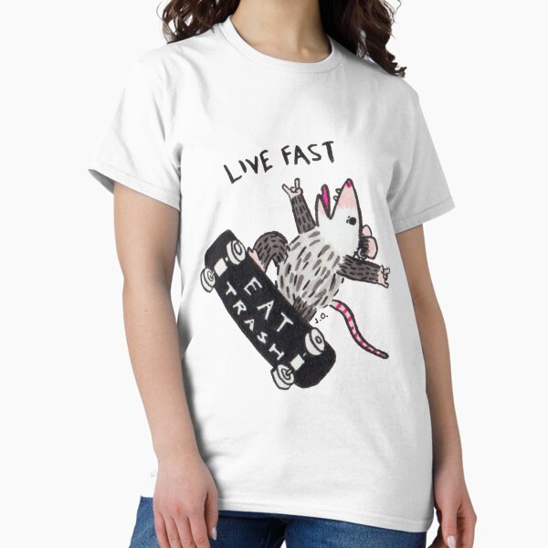 Live Fast Eat Trash Classic T-Shirt