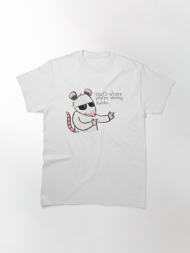 Thumbnail 3 of 7, Classic T-Shirt, That's Where You're Wrong Kiddo designed and sold by possum-mood.
