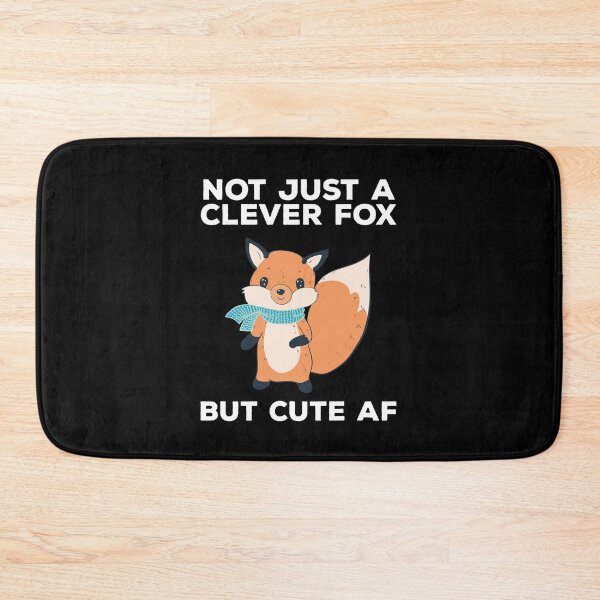 Item preview, Fox Apparel & Designs - Not Just A Clever Fox But Cute AF designed and sold by NomYen ..