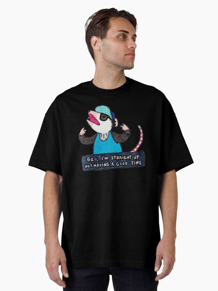 Thumbnail 2 of 7, Oversized T-Shirt, Straight Up Not A Good Time designed and sold by possum-mood.