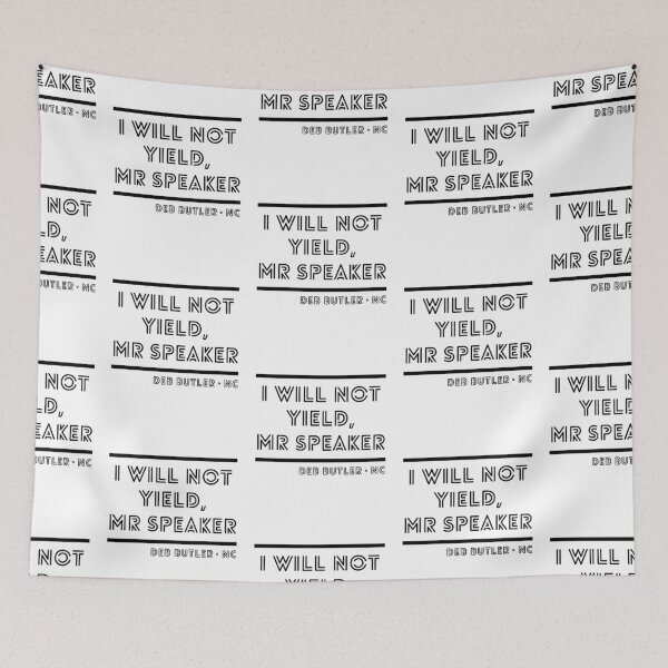 Item preview, I Will Not Yield, Mr Speaker. Deb Butler Democrat North Carolina designed and sold by Good-Politics.