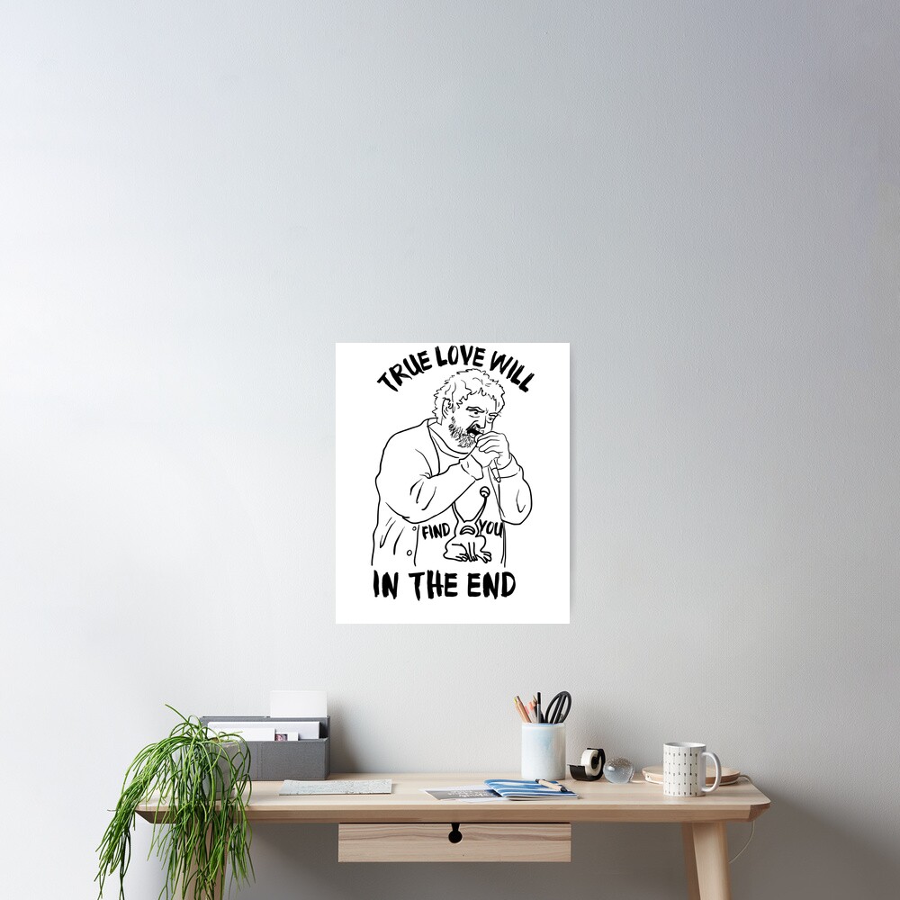 True Love Will Find You In The End - Daniel Johnston (Tribute Color Shirt)  | Photographic Print