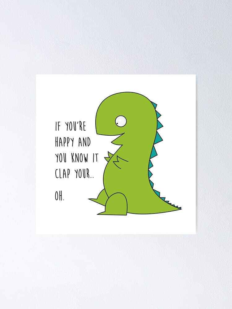 Oh T Rex Arms Problem Here Poster By Eelagreen Redbubble