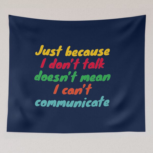 Item preview, Just Because I Don't Talk Doesn't mean I can't Communicate - Communication for the Non-Verbal  designed and sold by Good-Find.