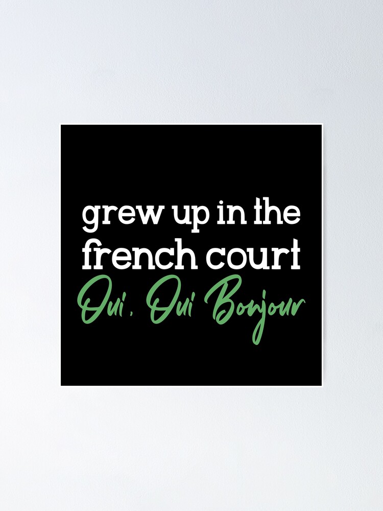 SIX the Musical: Grew up in the French Court Oui Oui Bonjour Poster