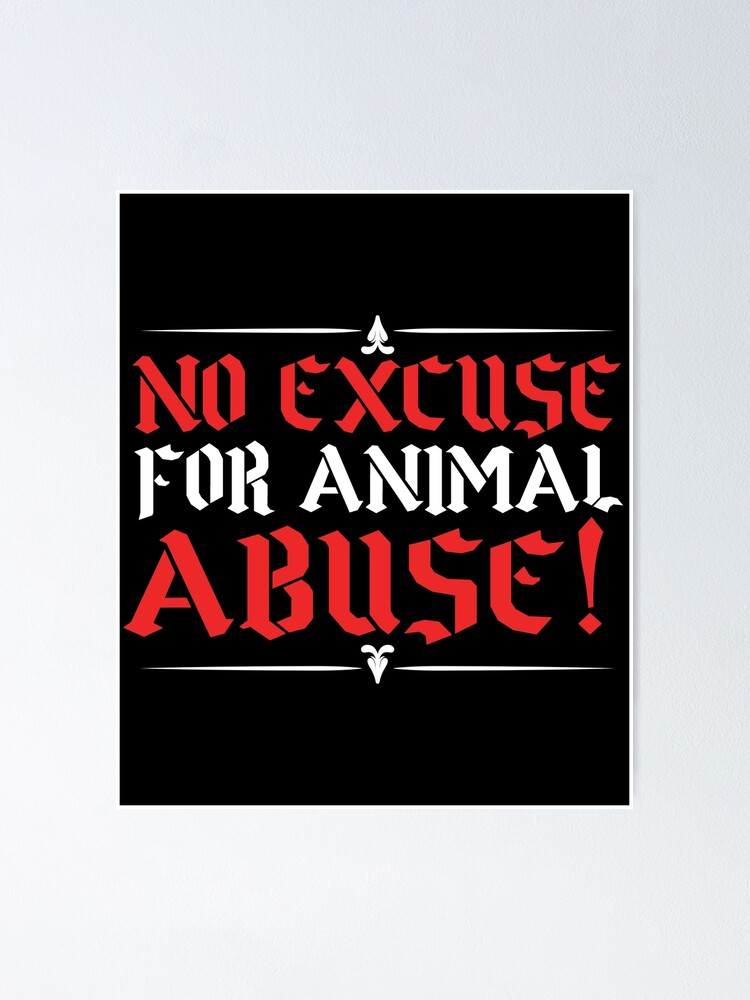 No Excuse For Animal Abuse