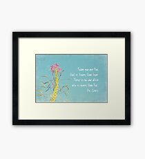Today You are You Framed Print