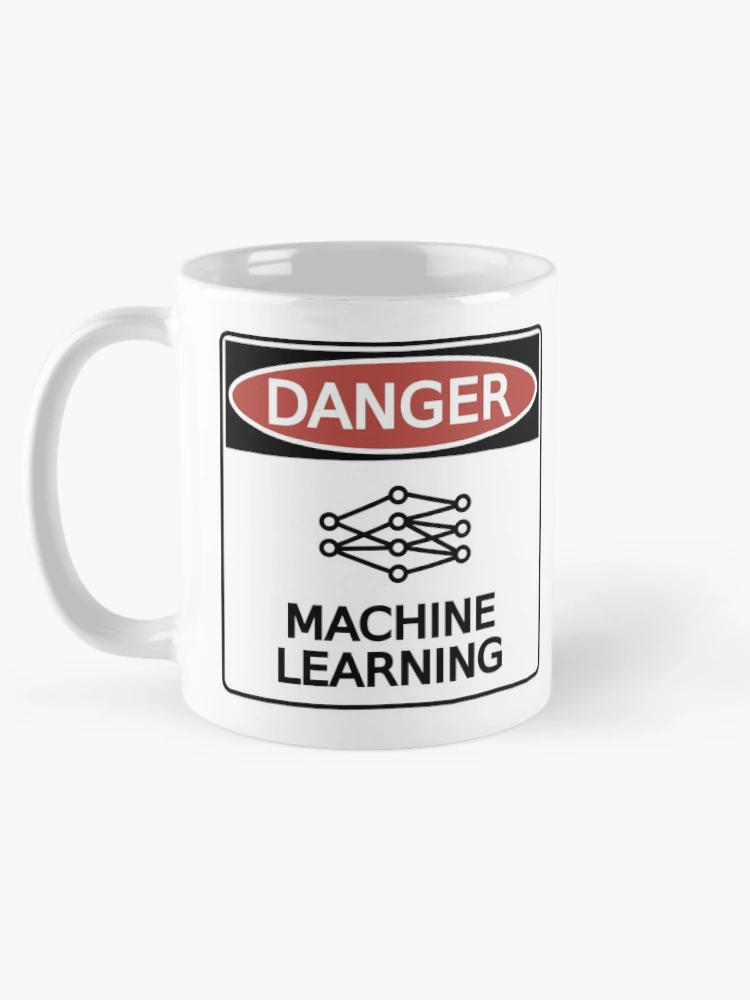 Thumbnail 5 of 6, Coffee Mug, Danger: Machine Learning designed and sold by eigenmagic.