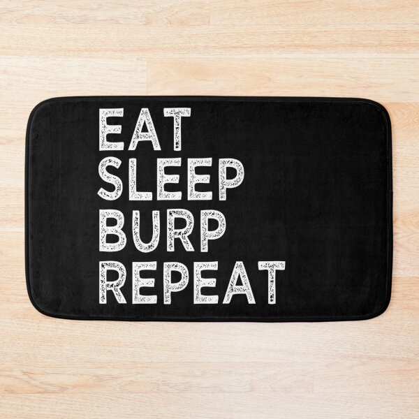 Item preview, Eat Sleep Burp Repeat designed and sold by soondoock.