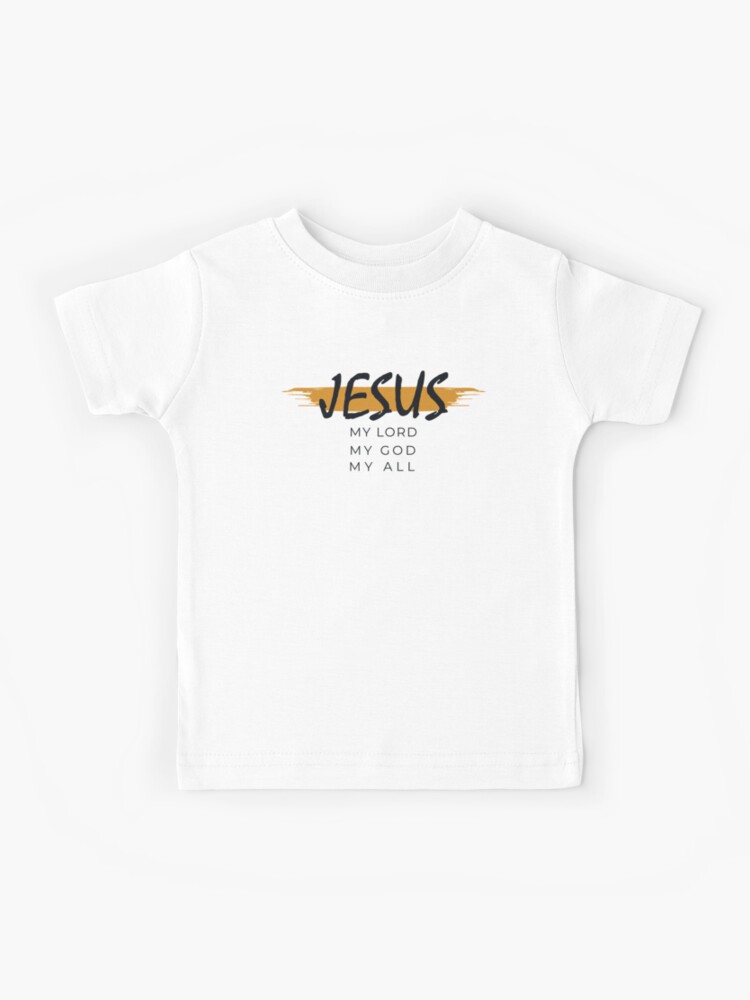 Jesus is Everything Kids T Shirt