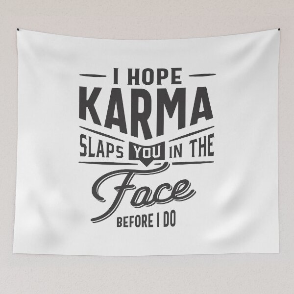 Item preview, I Hope Karma Slaps You In The Face. Before I Do designed and sold by cidolopez.
