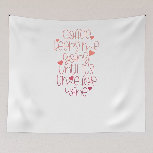 Item preview, Coffee for its time for Wine I For coffee and wine lovers designed and sold by ChrisFeil.