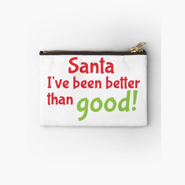 Item preview, Santa, I've been better than good! designed and sold by jazzydevil.