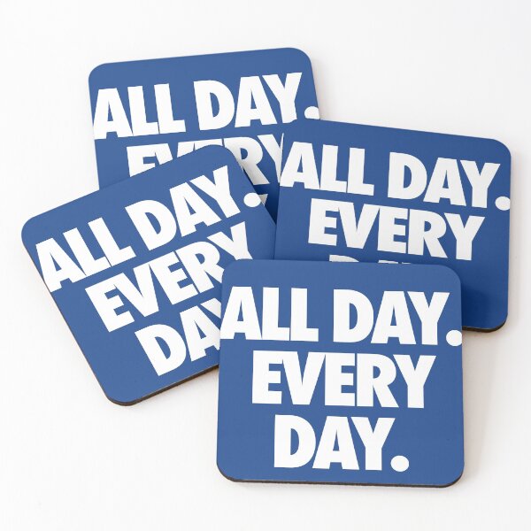 Item preview, ALL DAY. EVERY DAY. designed and sold by cpinteractive.