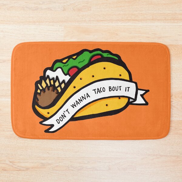 Item preview, Don't Wanna Taco Bout It designed and sold by rarlyann.