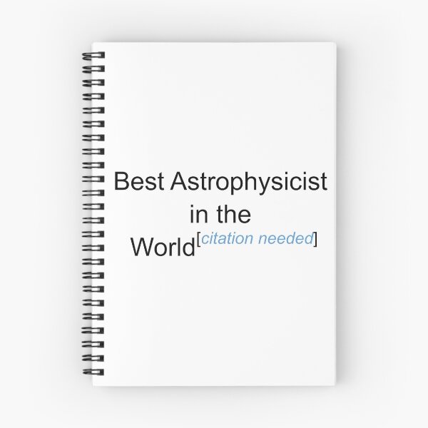 Item preview, Best Astrophysicist in the World - Citation Needed! designed and sold by lyricalshirts.