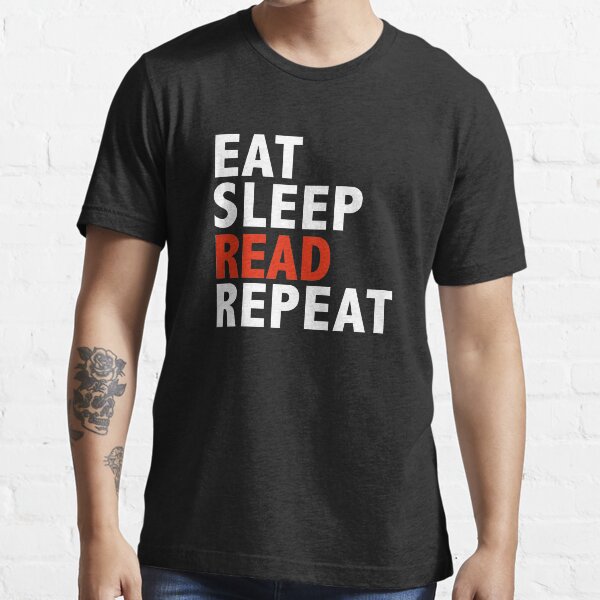 Eat Sleep Read Repeat Book Club Book Worm Essential T-Shirt
