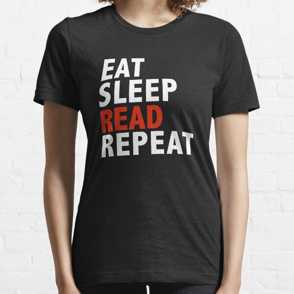 Eat Sleep Read Repeat Book Club Book Worm Essential T-Shirt
