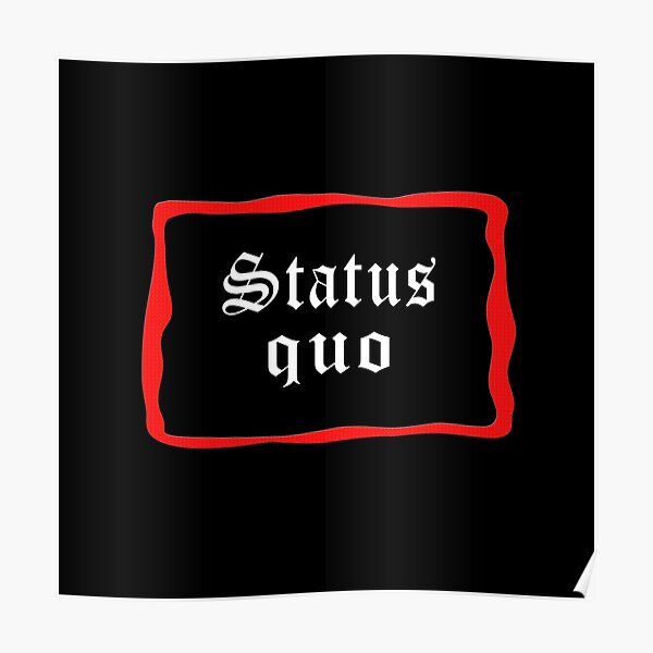 Status Quo Posters Redbubble
