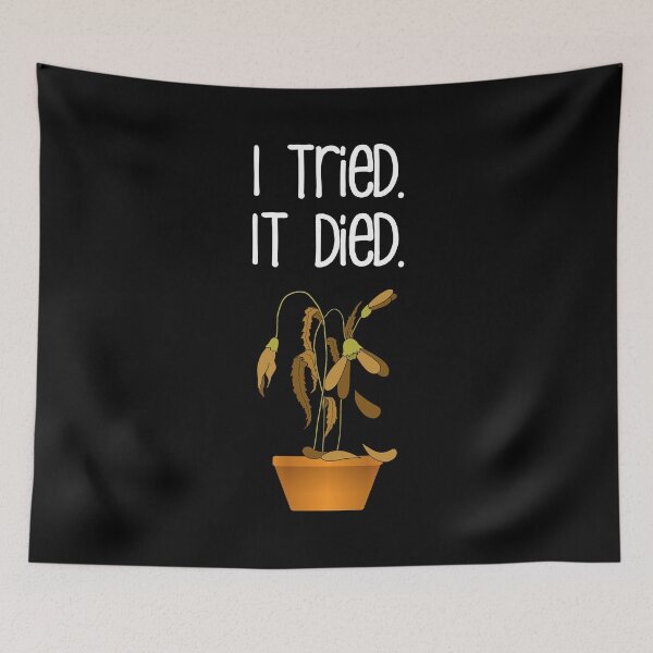 Item preview, I Tried. It Died. Funny Houseplant Design designed and sold by Cat Lady Designs.