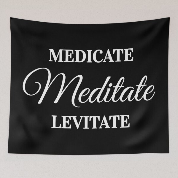 Item preview, Medicate Meditate Levitate designed and sold by starma.