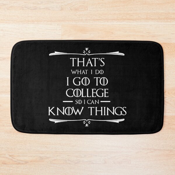 Item preview, That's What I Do, I Go To College designed and sold by Cat Lady Designs.