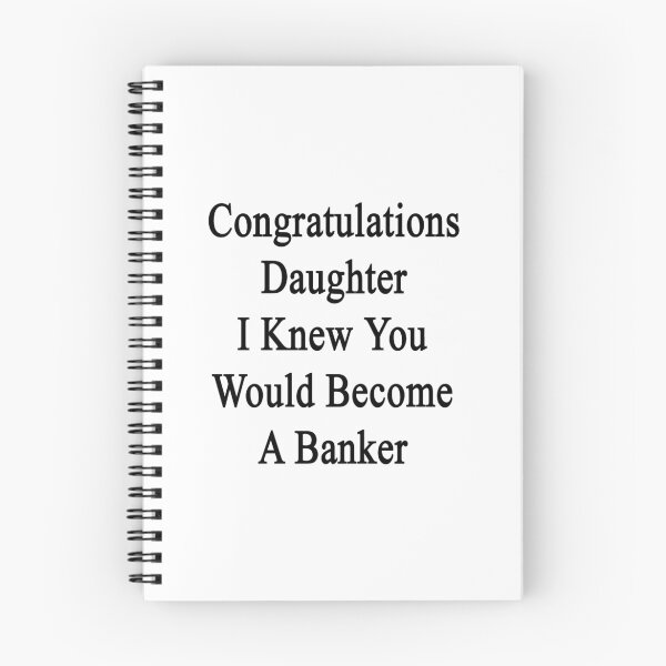 Item preview, Congratulations Daughter I Knew You Would Become A Banker  designed and sold by supernova23.