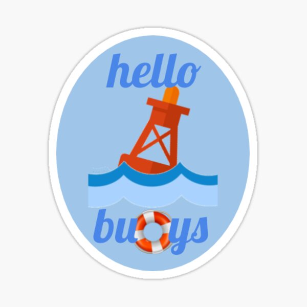 Hello Buoys! Sticker