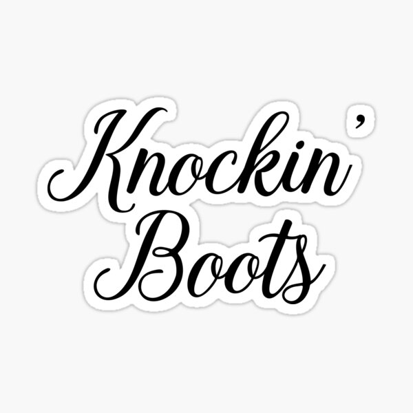 "Knockin' Boots" Sticker by doodle189 Redbubble