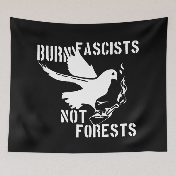 Item preview, Burn Fascists not Forests  designed and sold by fideliaapparel.