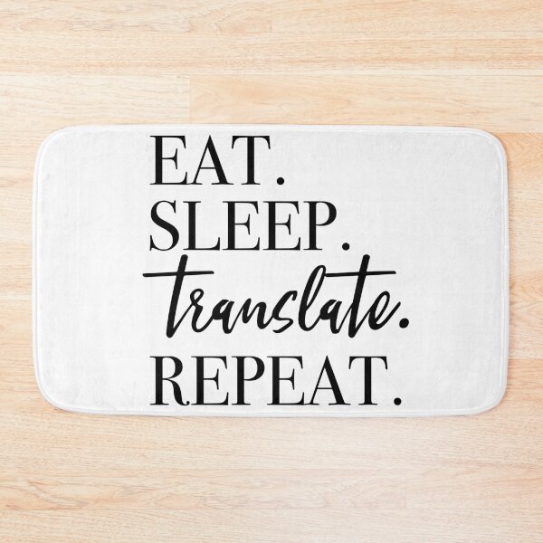 Item preview, Eat Sleep Translate Repeat designed and sold by PeerlessMerch.