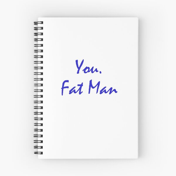 Item preview, You. Fat man. designed and sold by IanBiAM.