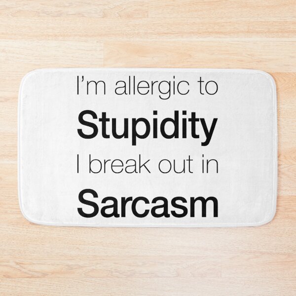Item preview, Allergic to Stupidity designed and sold by artsytoo.