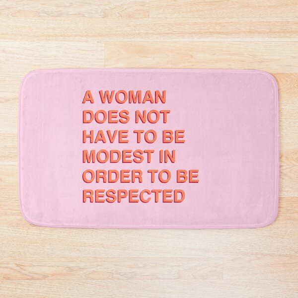 Item preview, A Woman Does Not Have To Be Modest In Order To Be Respected designed and sold by YikesForever.