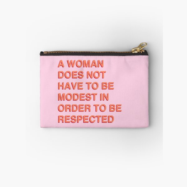 Item preview, A Woman Does Not Have To Be Modest In Order To Be Respected designed and sold by YikesForever.