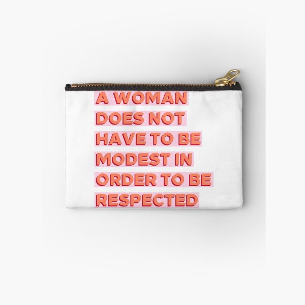 Item preview, A Woman Does Not Have To Be Modest In Order To Be Respected designed and sold by YikesForever.