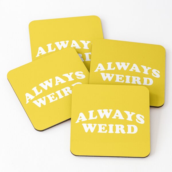 Item preview, Always Weird designed and sold by HighCiti.