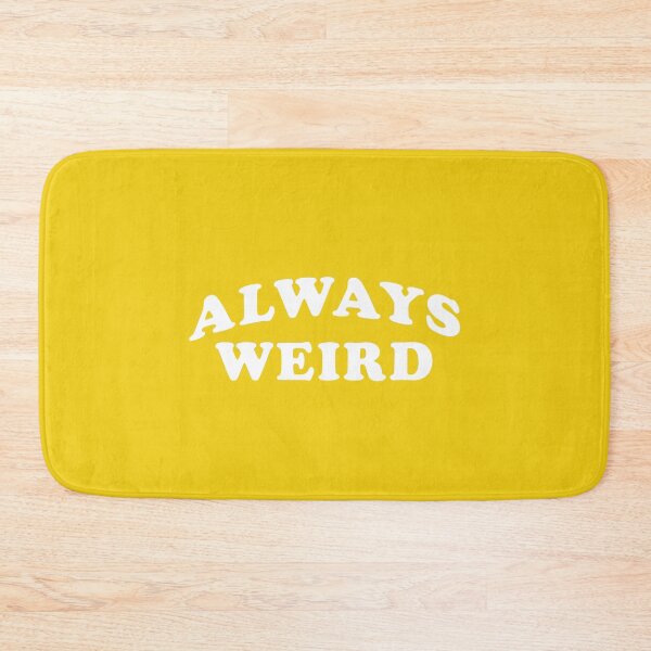 Item preview, Always Weird designed and sold by HighCiti.