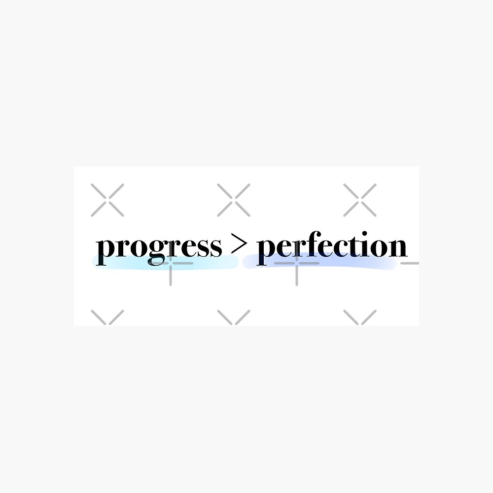 Progress Over Perfection — Notebook