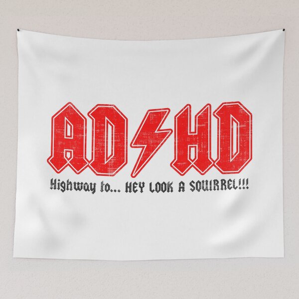 Item preview, ADHD Highway To Hey Look A Squirrel  designed and sold by PastBabylon.