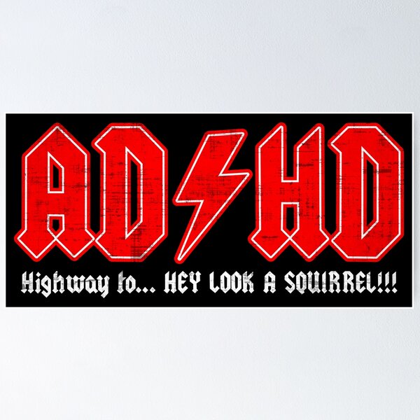 Item preview, ADHD Highway To Hey Look A Squirrel  designed and sold by PastBabylon.